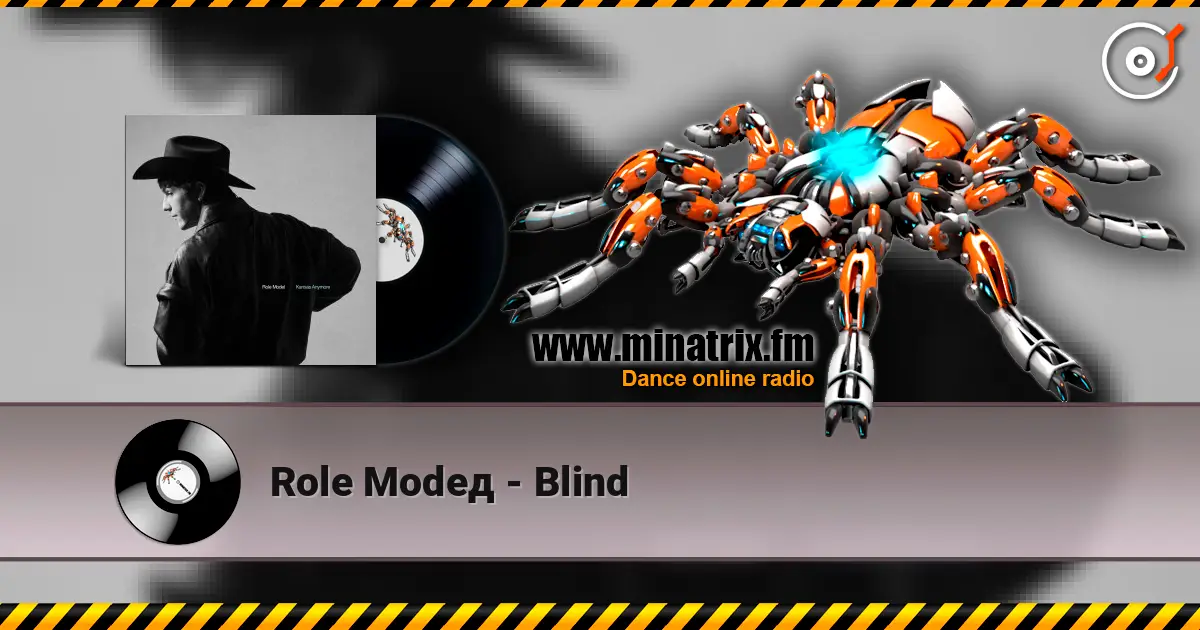 Role Modeд - Blind слухати онлайн у високій якості | Minatrix.FM