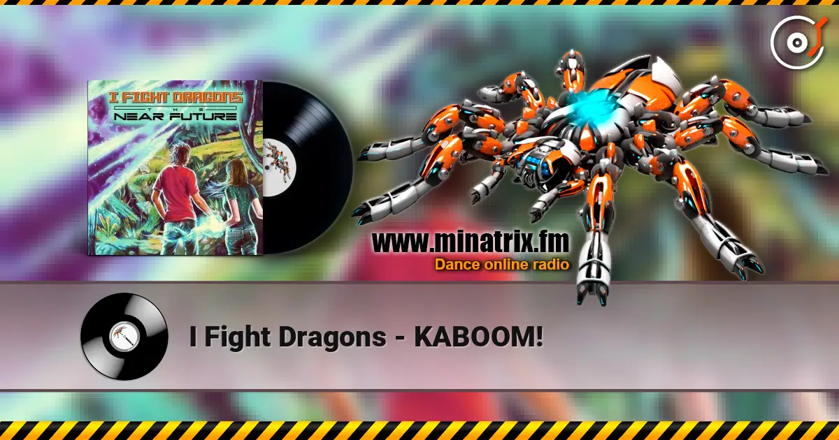 I Fight Dragons - KABOOM! слухати онлайн у високій якості | Minatrix.FM