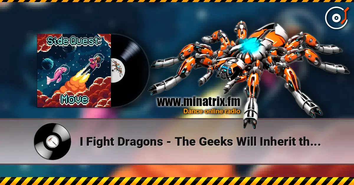 I Fight Dragons - The Geeks Will Inherit the Earth ������� ���������
