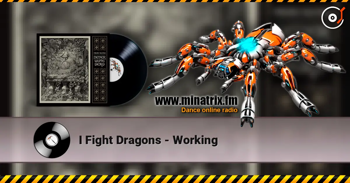 I Fight Dragons - Working ������� ���������