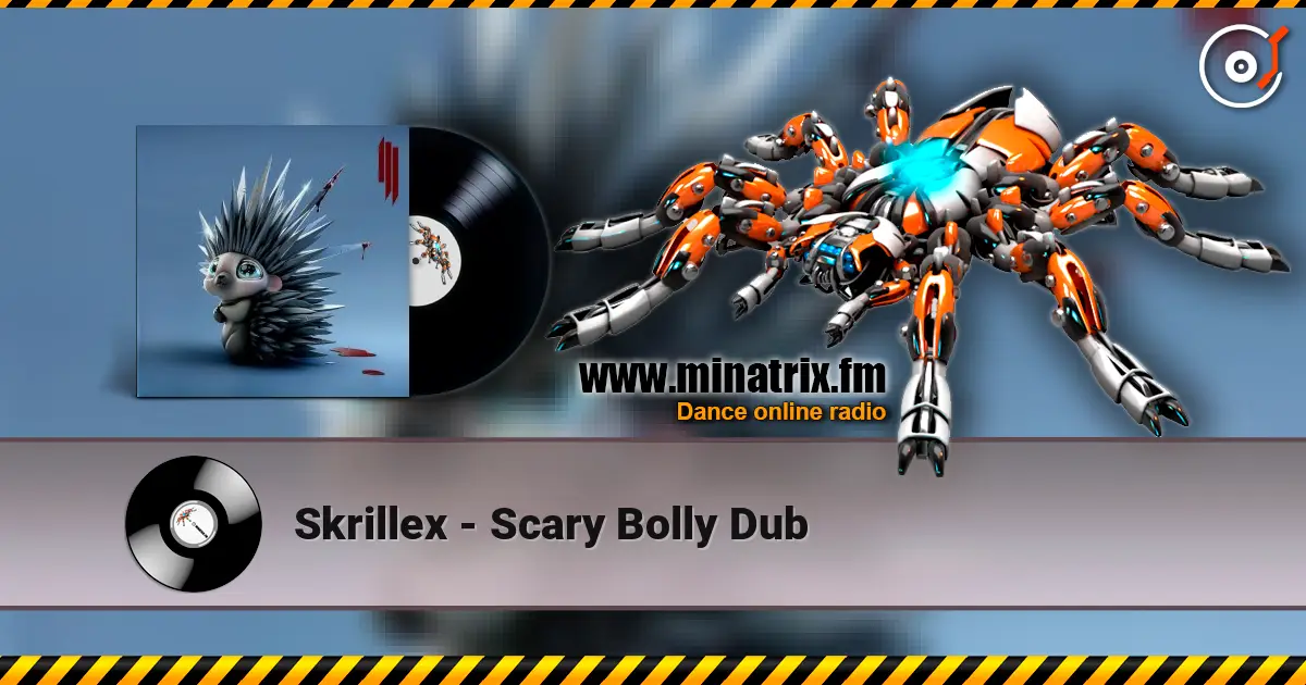 Skrillex - Scary Bolly Dub слухати онлайн у високій якості | Minatrix.FM