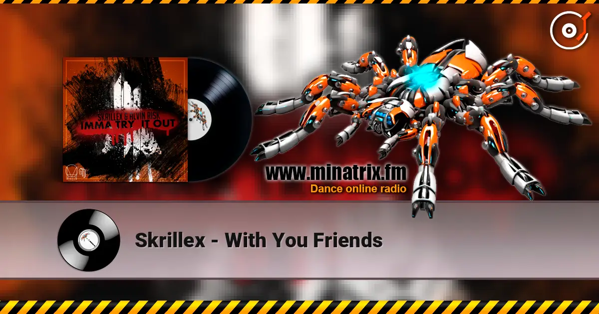 Skrillex - With You Friends ������� ���������