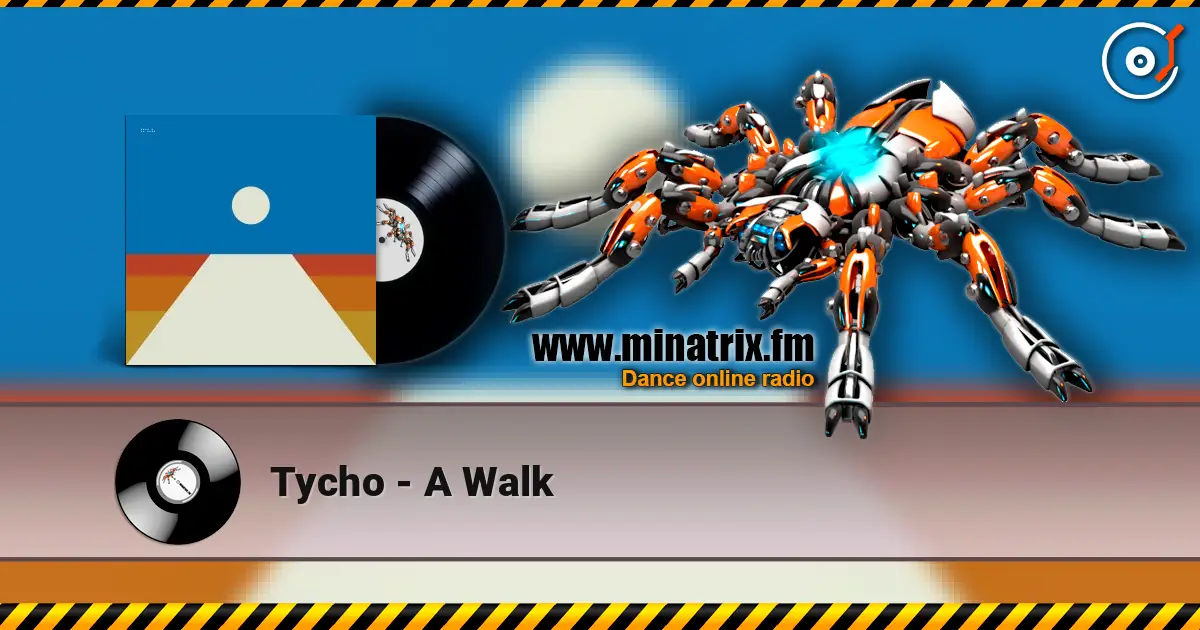 Tycho - A Walk ������� ���������