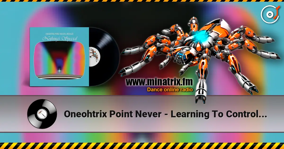 Oneohtrix Point Never - Learning To Control Myself ������� ���������