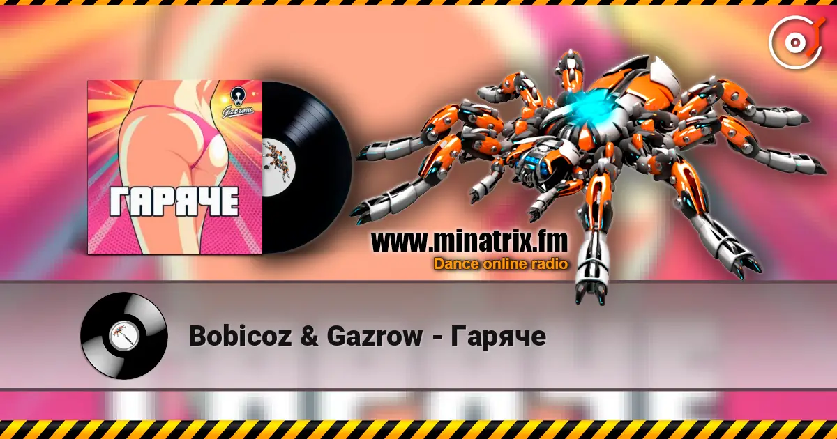 Bobicoz & Gazrow - Гаряче слухати онлайн у високій якості | Minatrix.FM