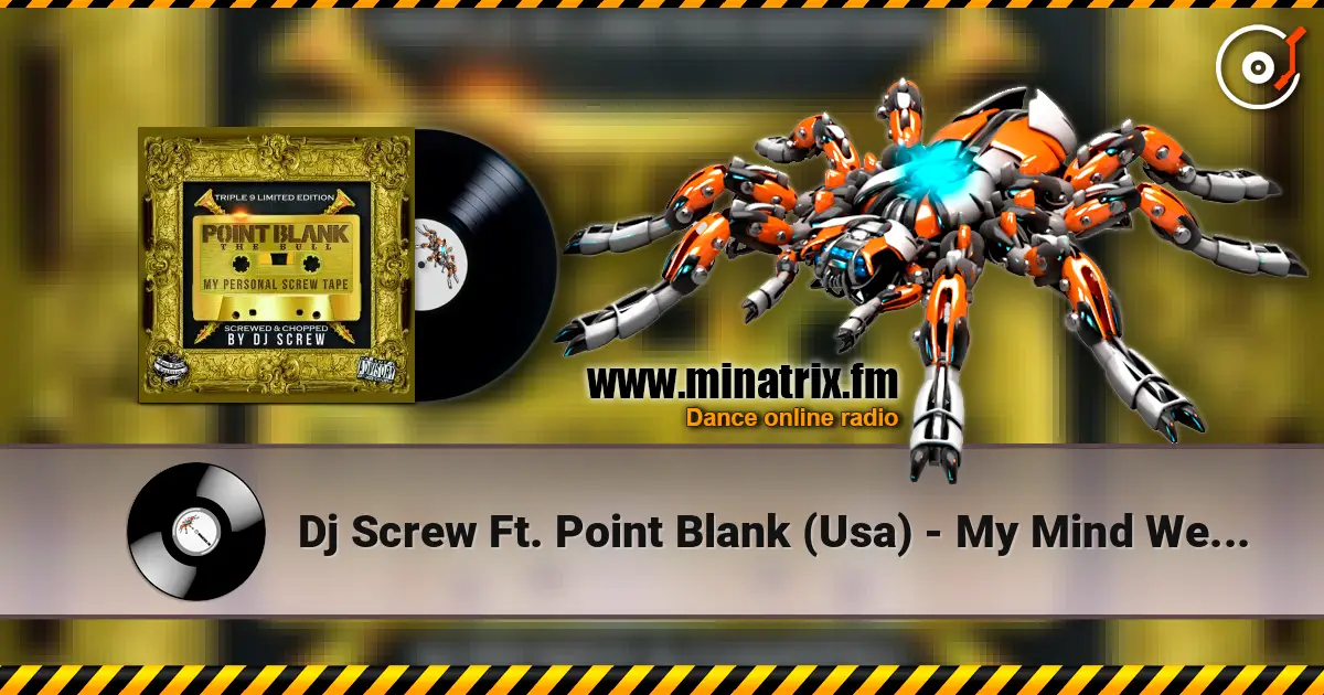 Dj Screw Ft. Point Blank (Usa) - My Mind Went Blank (Screw Mix) ������� ���������