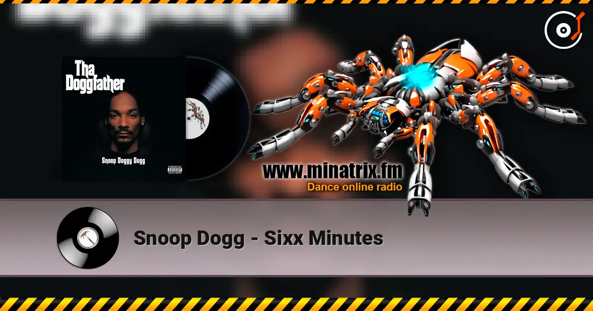 Snoop Dogg - Sixx Minutes слухати онлайн у високій якості | Minatrix.FM