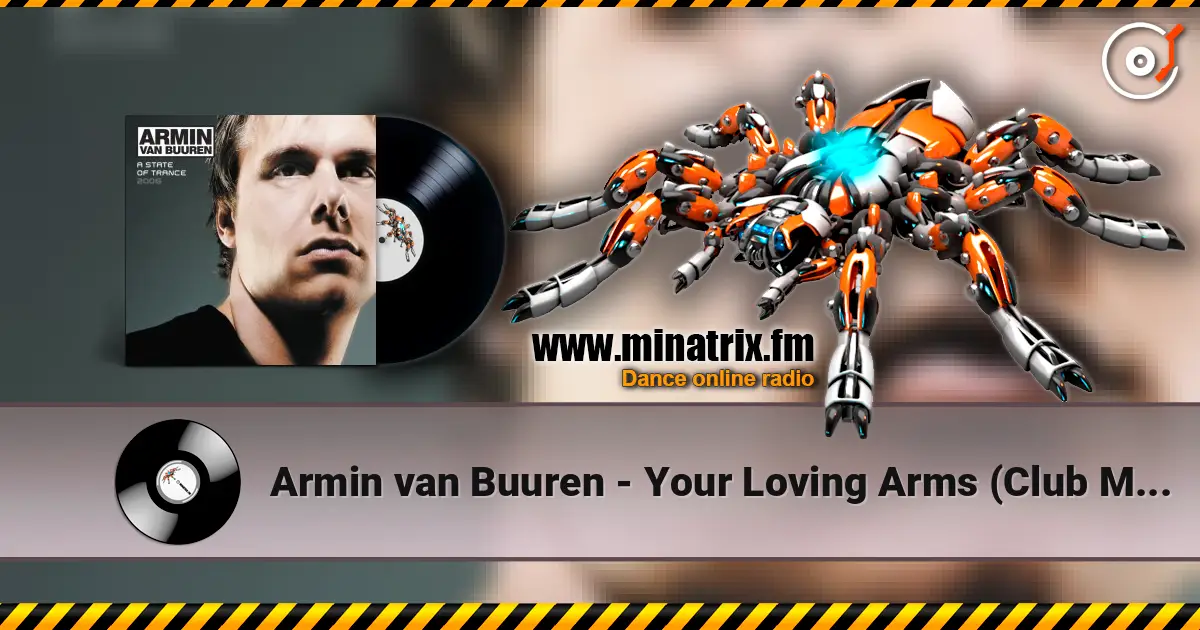 Armin van Buuren - Your Loving Arms (Club Mix) слухати онлайн у високій якості | Minatrix.FM