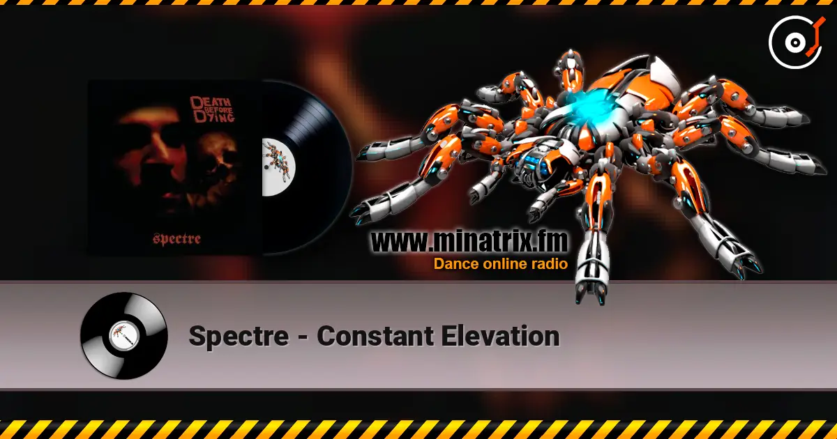 Spectre - Constant Elevation слухати онлайн у високій якості | Minatrix.FM
