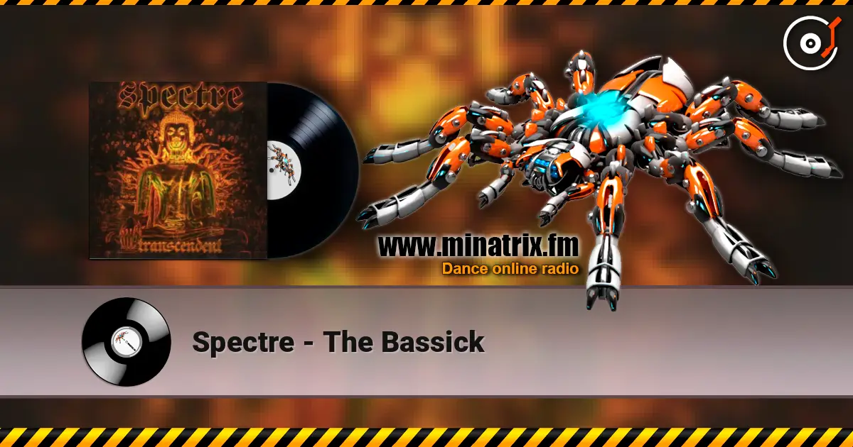 Spectre - The Bassick слухати онлайн у високій якості | Minatrix.FM