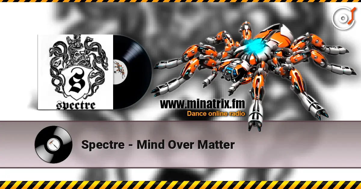 Spectre - Mind Over Matter слухати онлайн у високій якості | Minatrix.FM