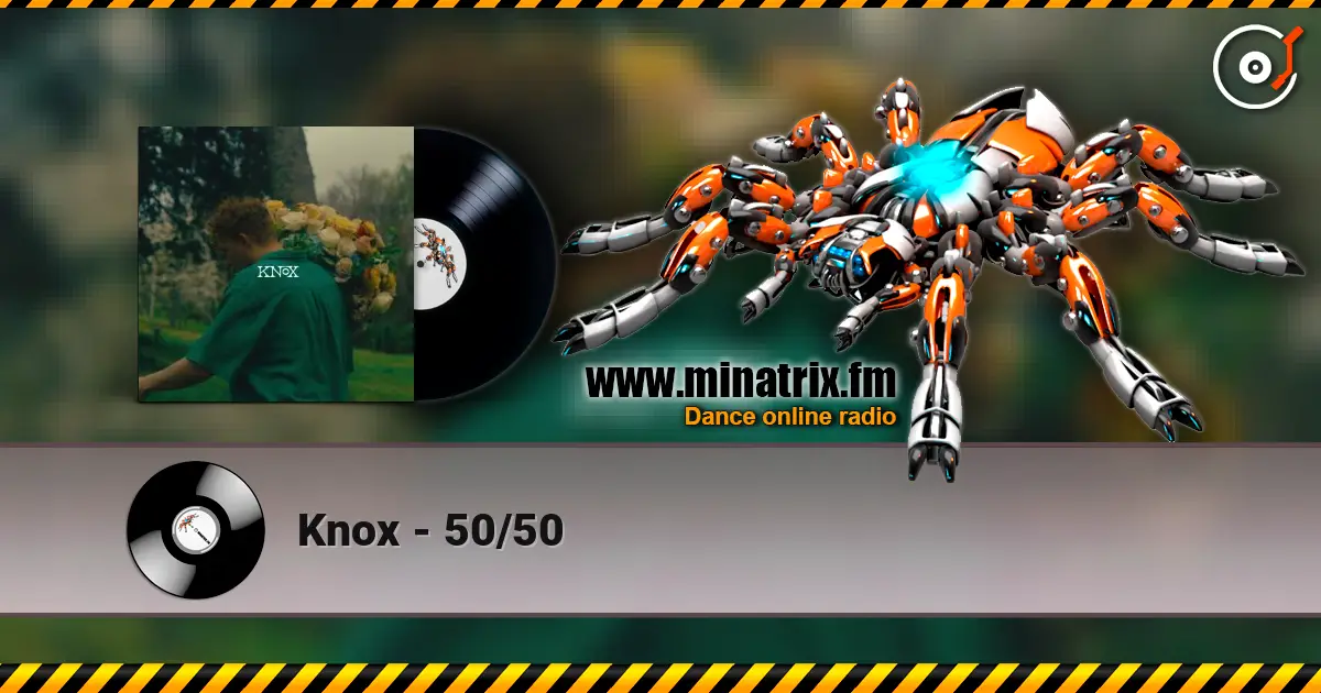 Knox - 50/50 слухати онлайн у високій якості | Minatrix.FM