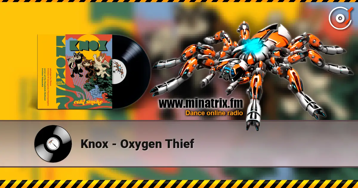 Knox - Oxygen Thief ������� ���������