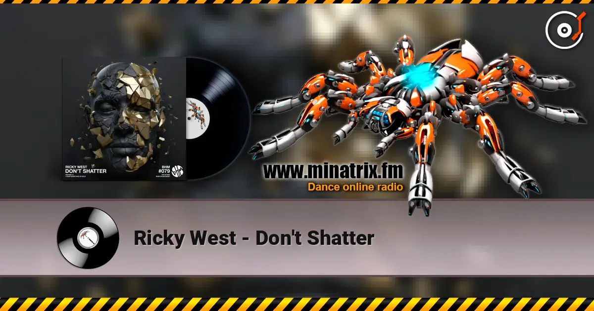 Ricky West - Don't Shatter слухати онлайн у високій якості | Minatrix.FM
