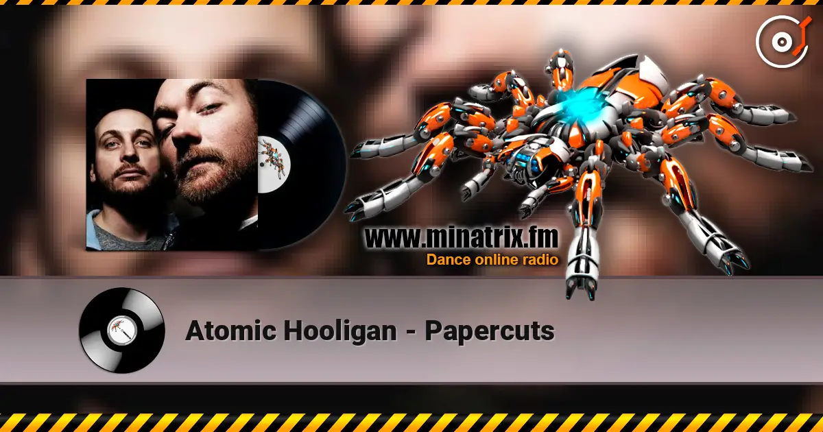Atomic Hooligan - Papercuts слухати онлайн у високій якості | Minatrix.FM