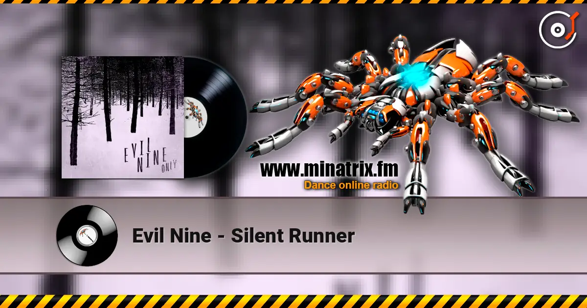 Evil Nine - Silent Runner ������� ���������