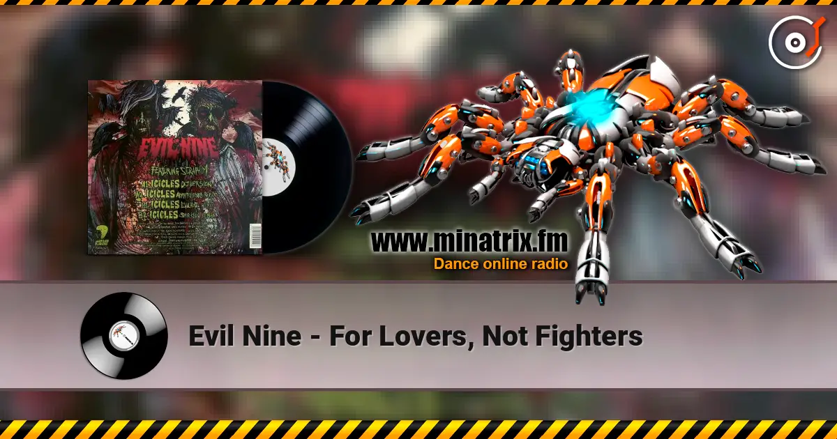 Evil Nine - For Lovers, Not Fighters слухати онлайн у високій якості | Minatrix.FM