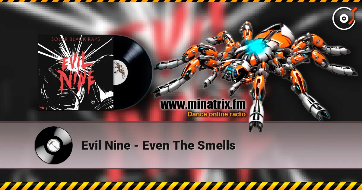 Evil Nine - Even The Smells ������� ���������