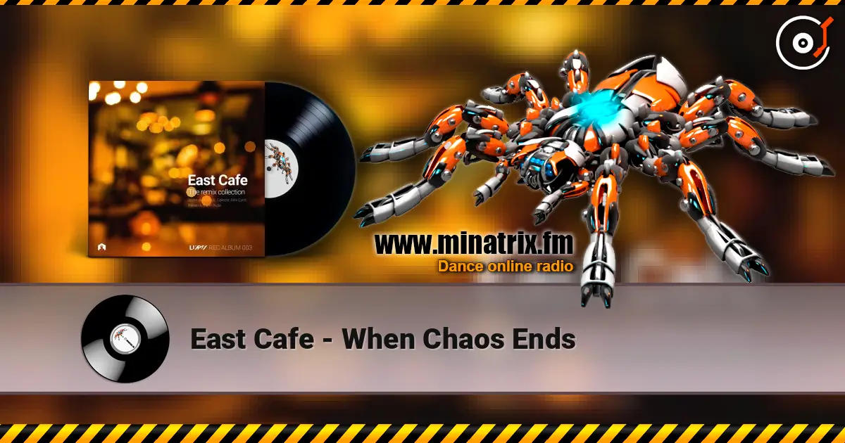 East Cafe - When Chaos Ends ������� ���������