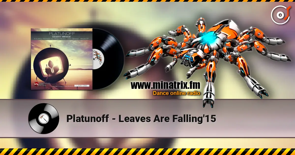 Platunoff - Leaves Are Falling'15 слухати онлайн у високій якості | Minatrix.FM
