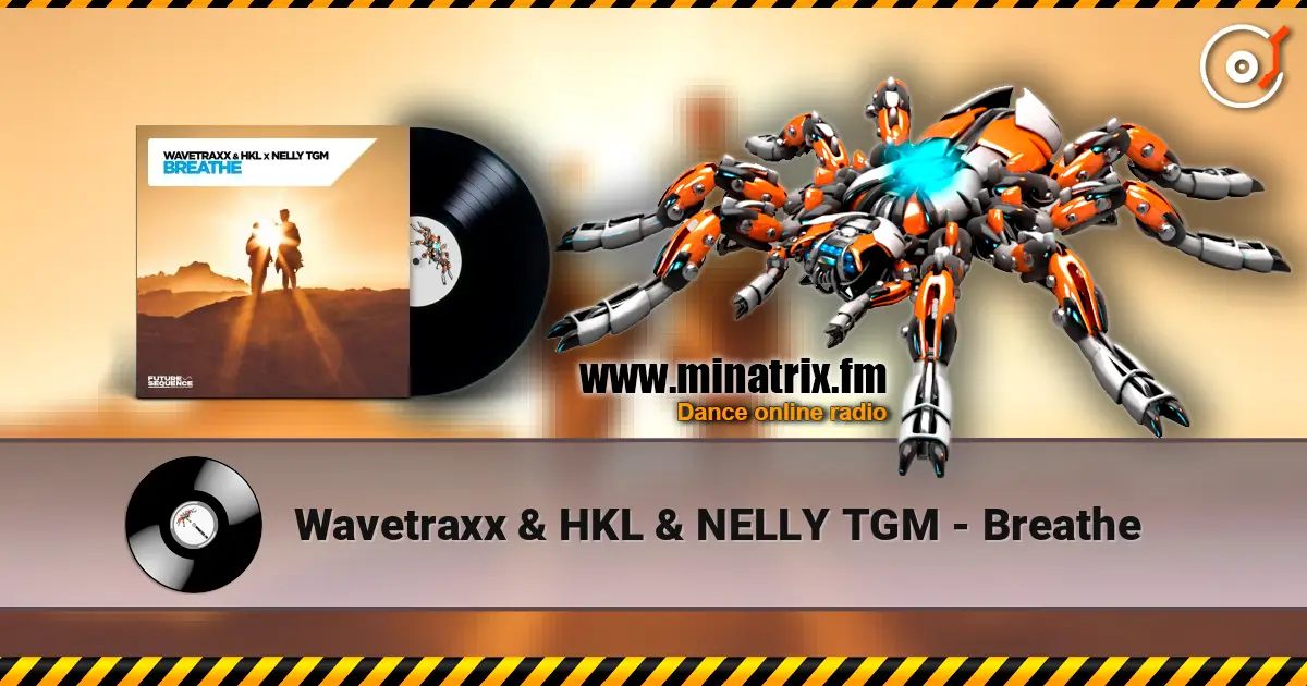 Wavetraxx & HKL & NELLY TGM - Breathe ������� ���������