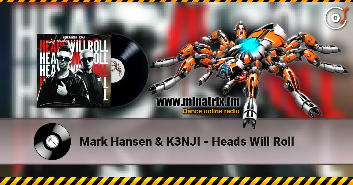 Mark Hansen & K3NJI - Heads Will Roll ������� ���������