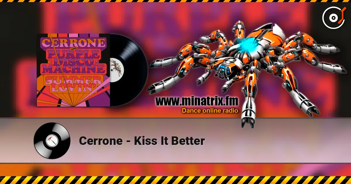 Cerrone - Kiss It Better слухати онлайн у високій якості | Minatrix.FM