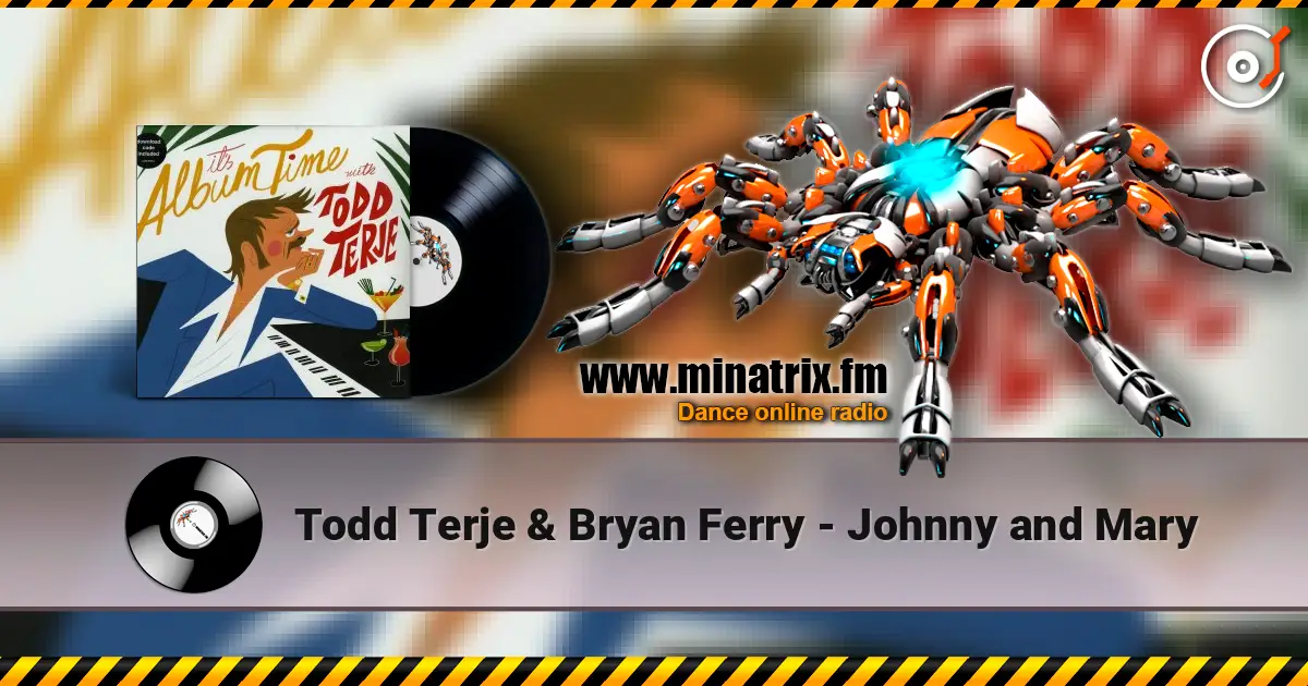Todd Terje & Bryan Ferry - Johnny and Mary ������� ���������