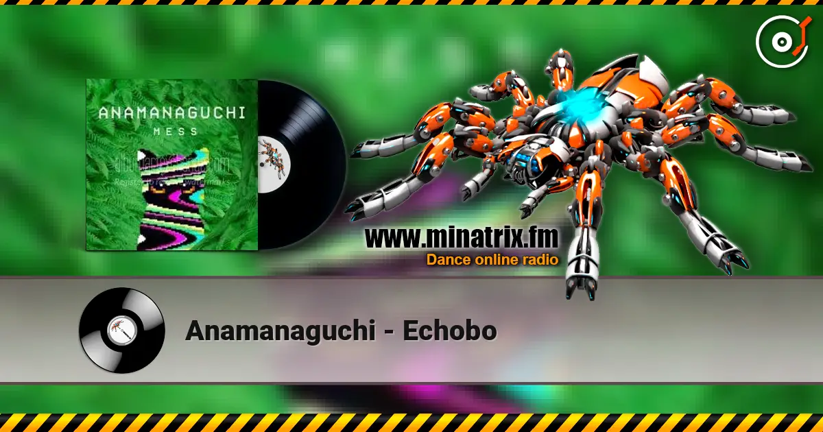 Anamanaguchi - Echobo ������� ���������