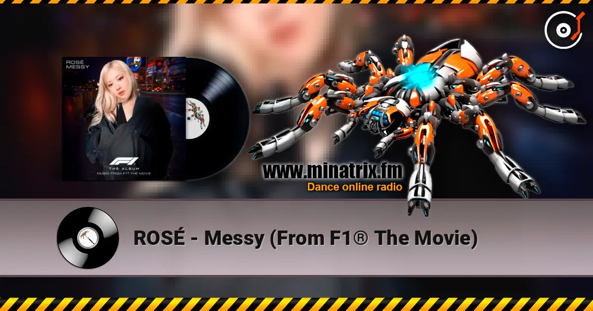 ROSÉ - Messy (From F1® The Movie) слухати онлайн у високій якості | Minatrix.FM