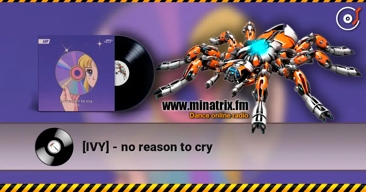 [IVY] - no reason to cry слухати онлайн у високій якості | Minatrix.FM