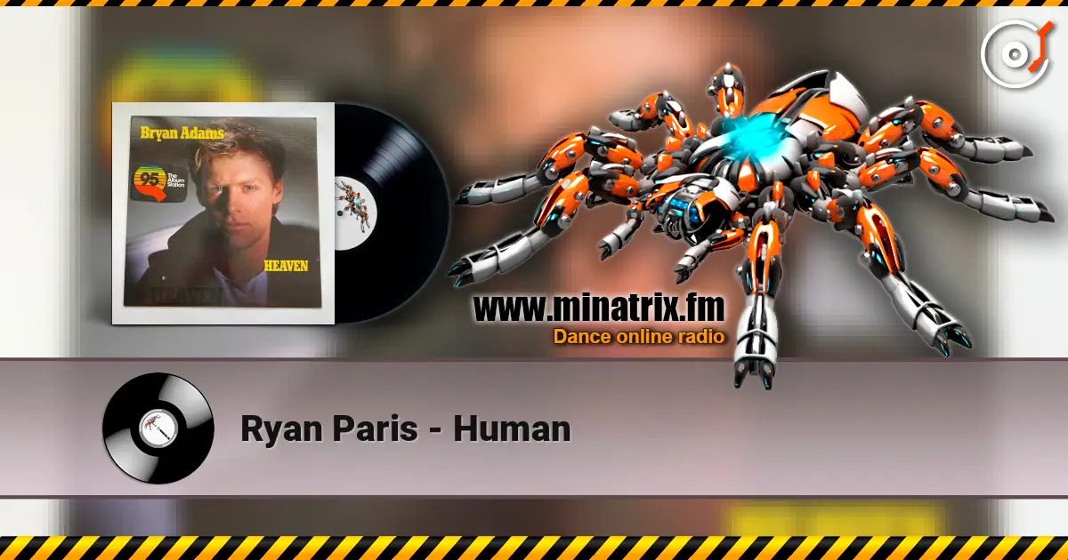 Ryan Paris - Human слухати онлайн у високій якості | Minatrix.FM