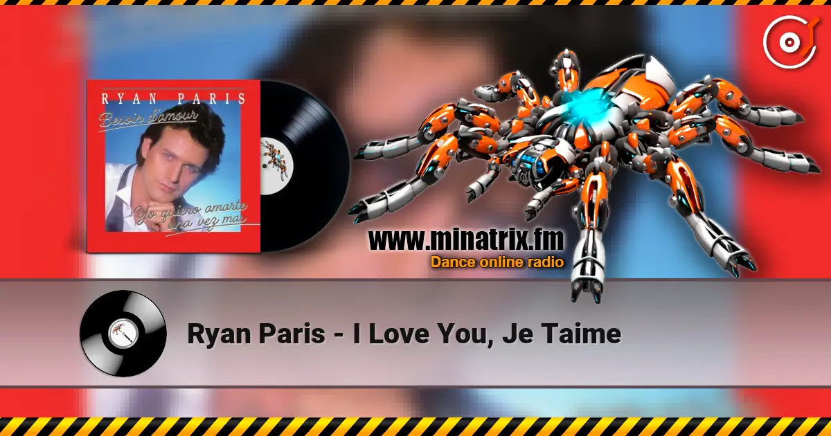 Ryan Paris - I Love You, Je Taime слухати онлайн у високій якості | Minatrix.FM