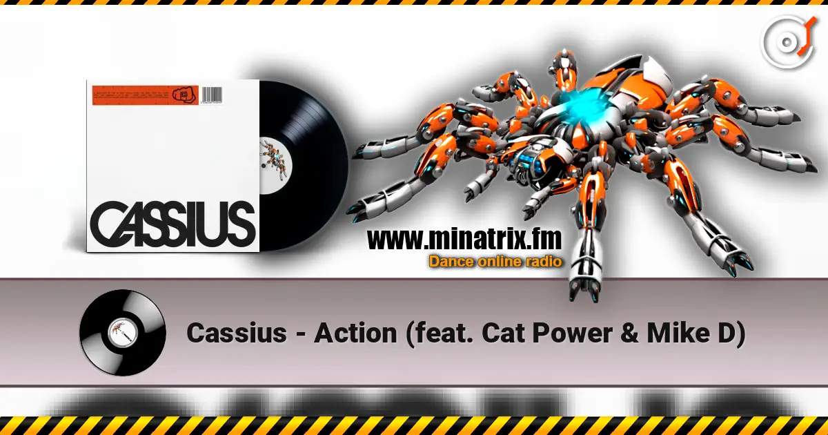 Cassius - Action (feat. Cat Power & Mike D) слухати онлайн у високій якості | Minatrix.FM