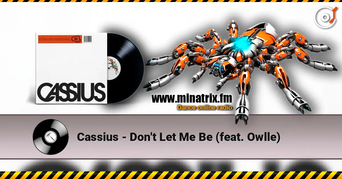 Cassius - Don't Let Me Be (feat. Owlle) слухати онлайн у високій якості | Minatrix.FM