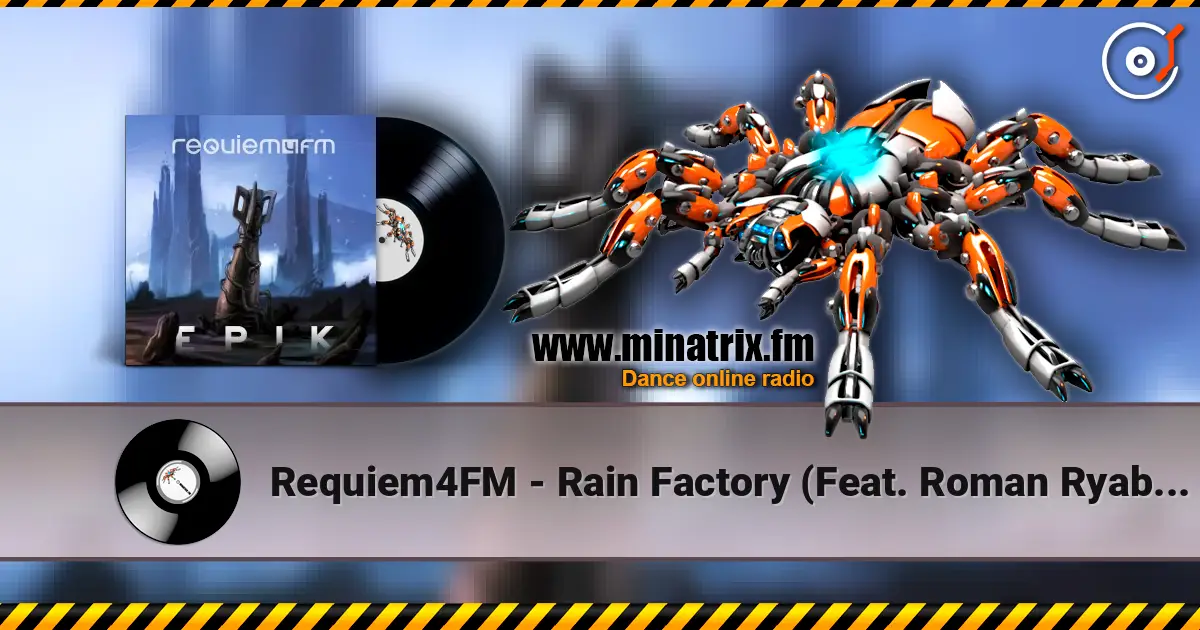 Requiem4FM - Rain Factory (Feat. Roman Ryabtsev) слухати онлайн у високій якості | Minatrix.FM