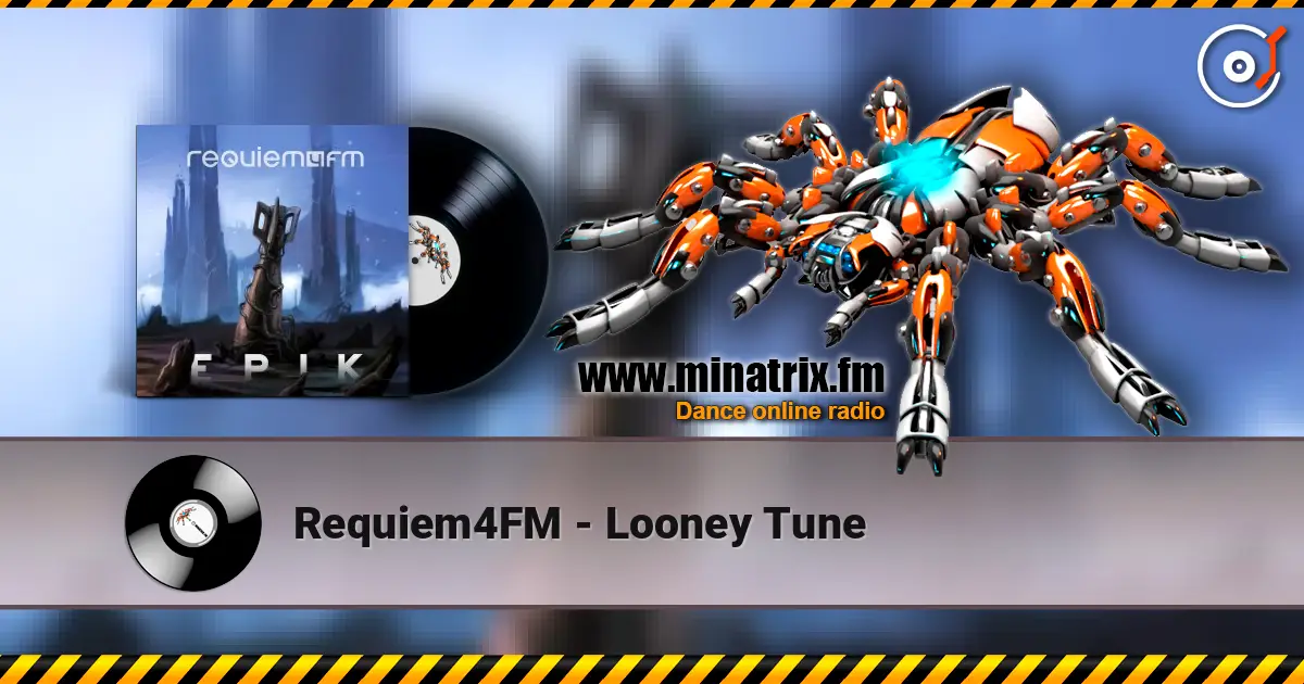 Requiem4FM - Looney Tune слухати онлайн у високій якості | Minatrix.FM