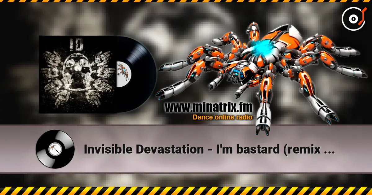 Invisible Devastation - I'm  bastard (remix by HoTekk) слухати онлайн у високій якості | Minatrix.FM