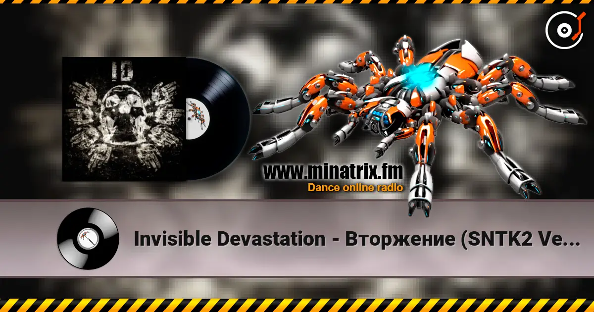 Invisible Devastation - Вторжение (SNTK2 Version) слухати онлайн у високій якості | Minatrix.FM