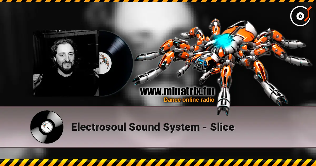Electrosoul Sound System - Slice слухати онлайн у високій якості | Minatrix.FM