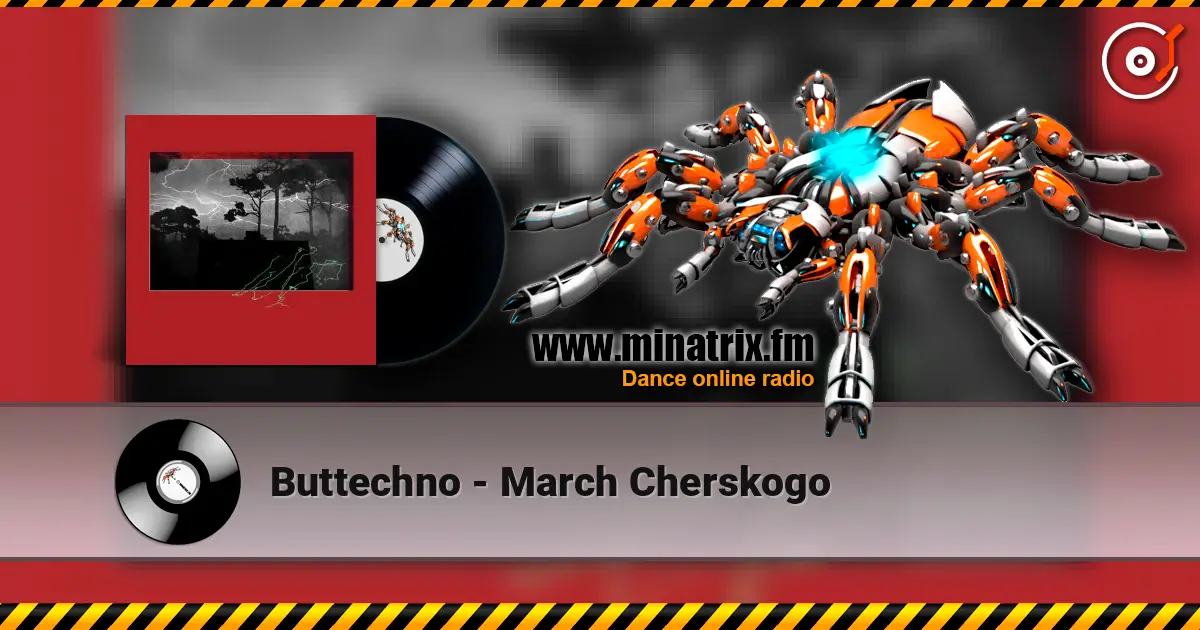 Buttechno - March Cherskogo слухати онлайн у високій якості | Minatrix.FM