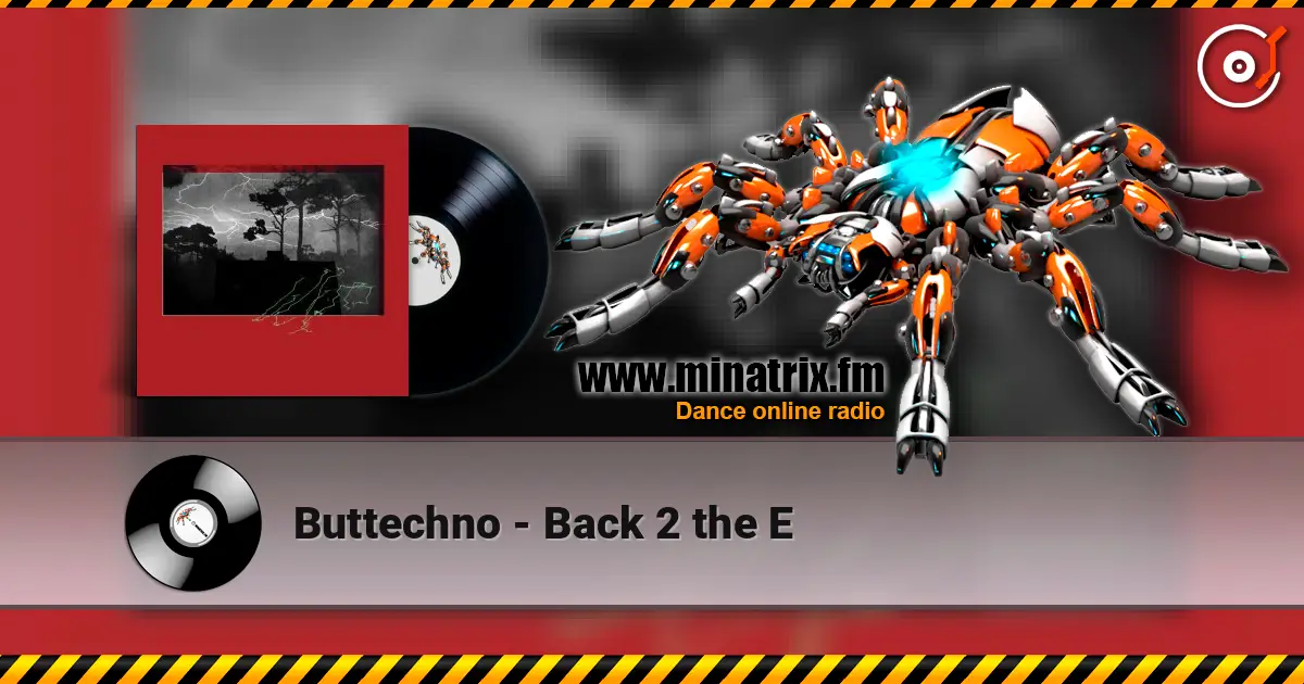 Buttechno - Back 2 the E слухати онлайн у високій якості | Minatrix.FM