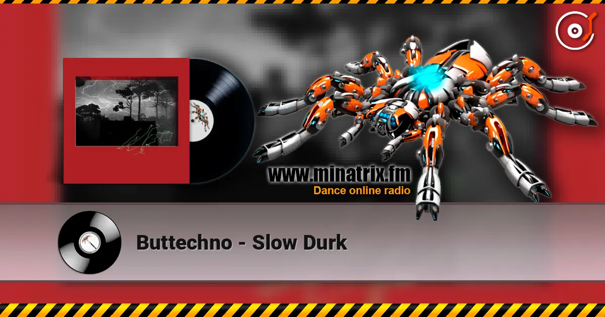 Buttechno - Slow Durk слухати онлайн у високій якості | Minatrix.FM