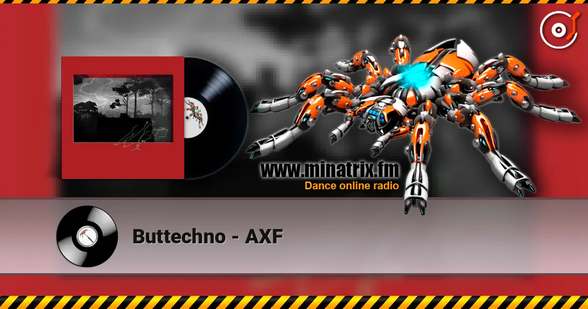 Buttechno - AXF слухати онлайн у високій якості | Minatrix.FM