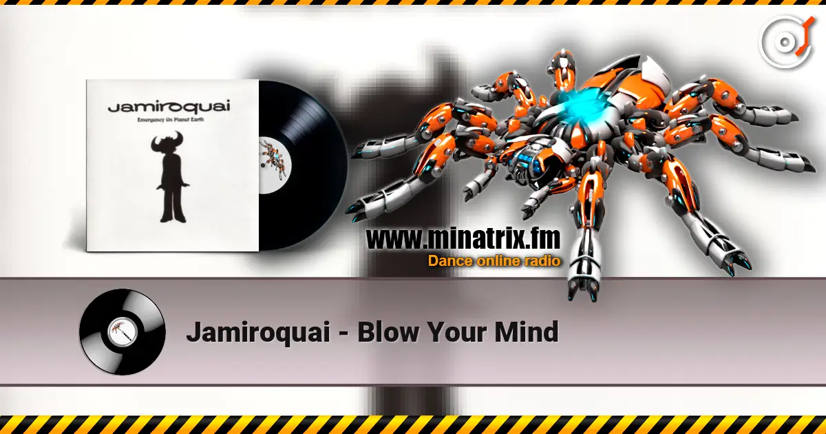 Jamiroquai - Blow Your Mind слухати онлайн у високій якості | Minatrix.FM