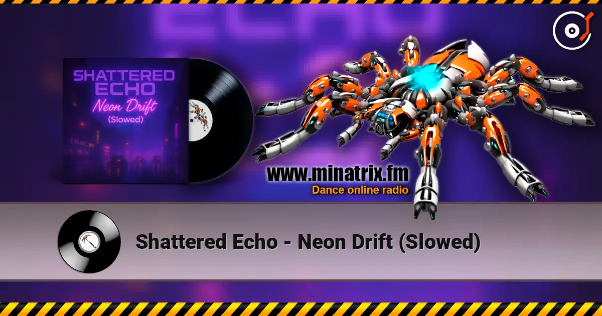 Shattered Echo - Neon Drift (Slowed) слухати онлайн у високій якості | Minatrix.FM