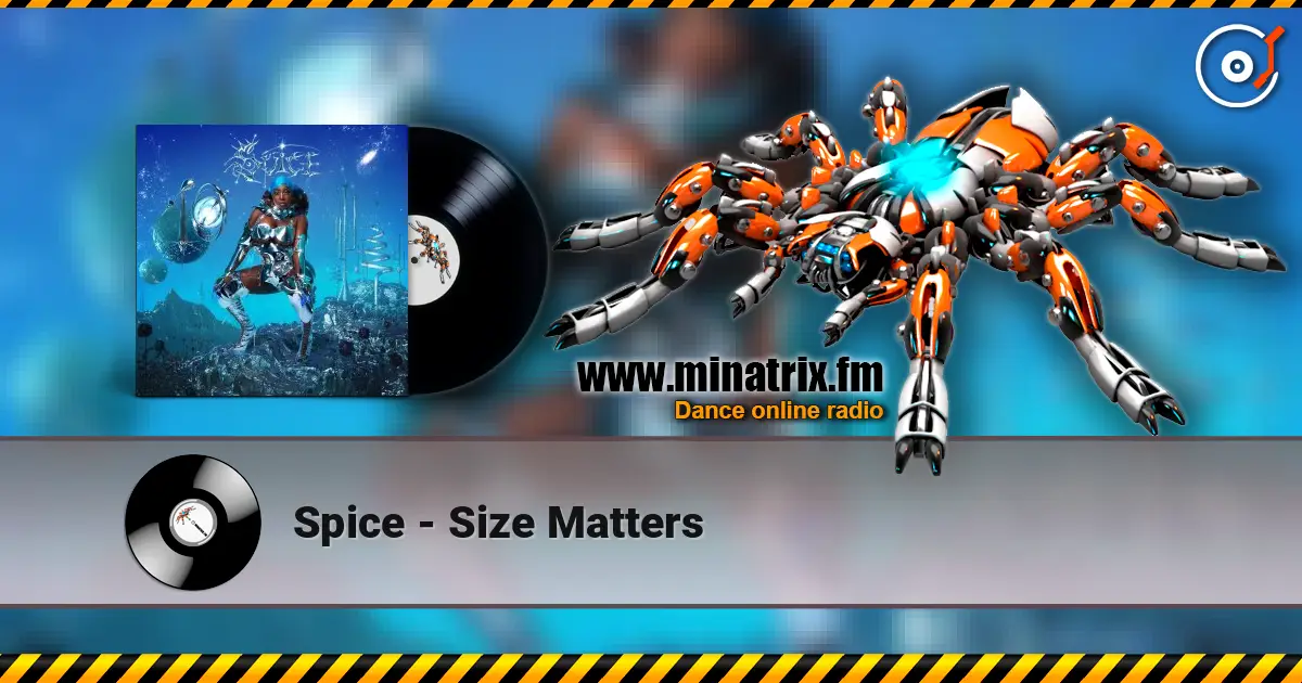 Spice - Size Matters слухати онлайн у високій якості | Minatrix.FM
