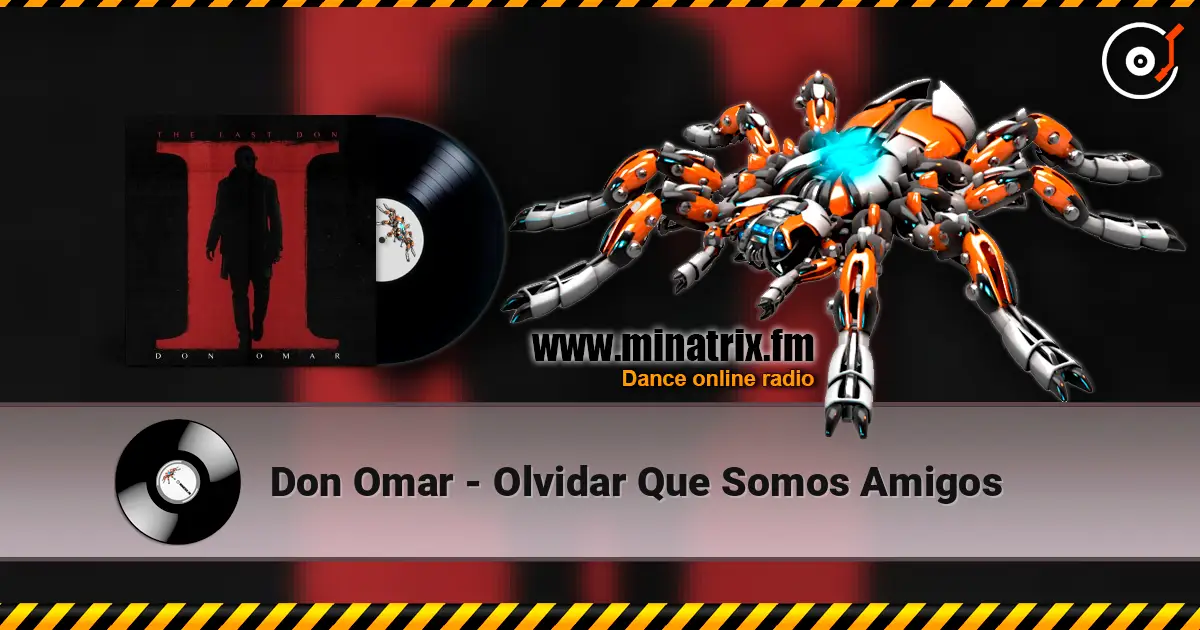 Don Omar - Olvidar Que Somos Amigos слухати онлайн у високій якості | Minatrix.FM