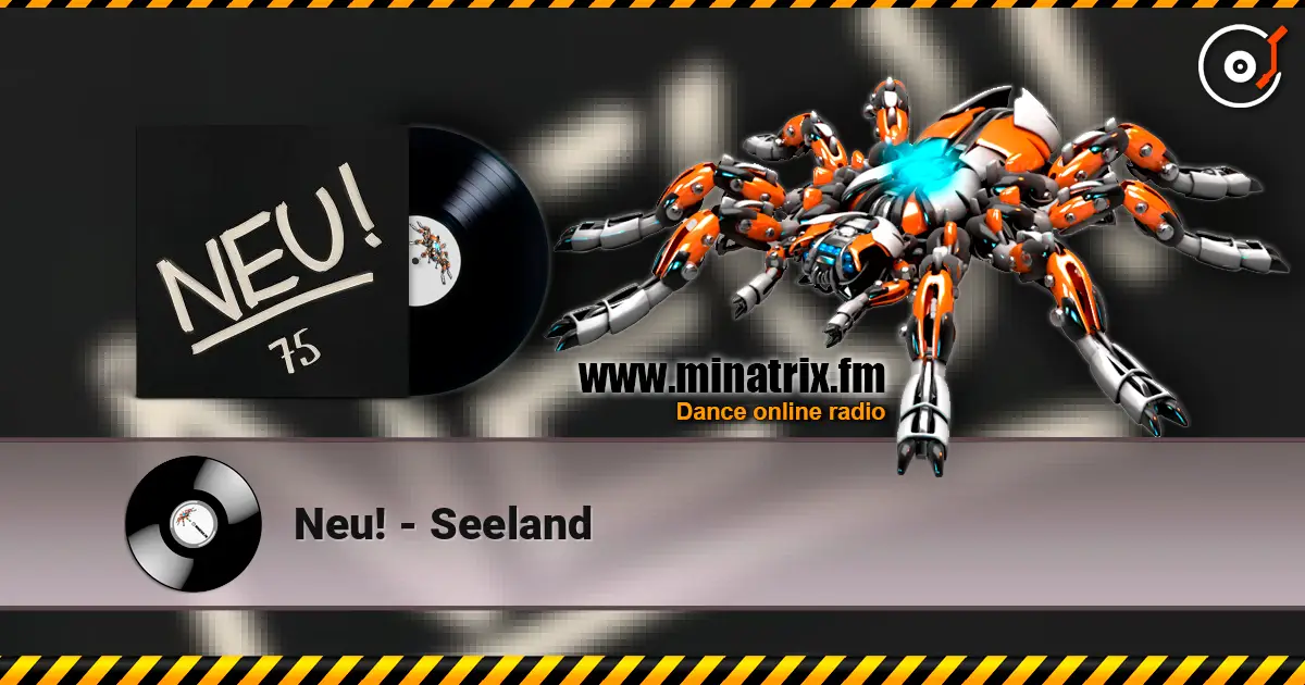Neu! - Seeland слухати онлайн у високій якості | Minatrix.FM