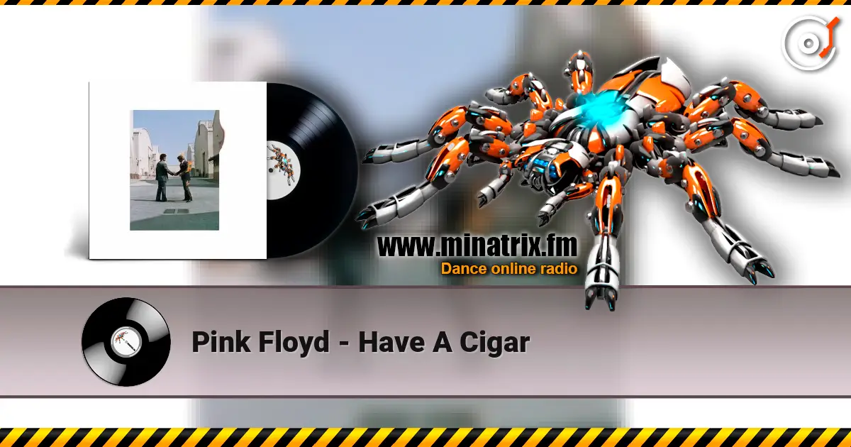 Pink Floyd - Have A Cigar слухати онлайн у високій якості | Minatrix.FM